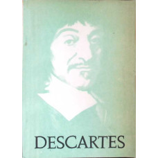 DESCARTES SI SPIRITUL STIINTIFIC MODERN DISCURS DESPRE METODA DE A NE CONDUCE BINE RATIUNEA SI A CAUTA ADEVARUL IN STIINTE