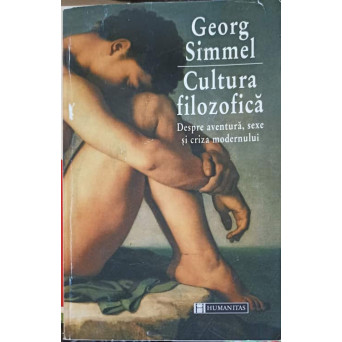 CULTURA FILOZOFICA. DESPRE AVENTURA, SEXE SI CRIZA MODERNULUI