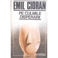 PE CULMILE DISPERARII PE CULMILE DISPERARII