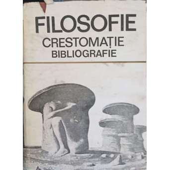 FILOSOFIE CRESTOMATIE BIBLIOGRAFIE