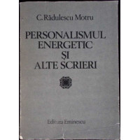 PERSONALISMUL ENERGETIC SI ALTE SCRIERI