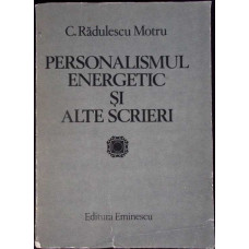 PERSONALISMUL ENERGETIC SI ALTE SCRIERI