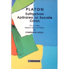 EUTHYPHRON APARAREA LUI SOCRATE CRITON EUTHYPHRON APARAREA LUI SOCRATE CRITON