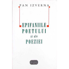 EPIFANIILE POETULUI SI ALE POEZIEI