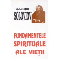 FUNDAMENTELE SPIRITUALE ALE VIETII FUNDAMENTELE SPIRITUALE ALE VIETII