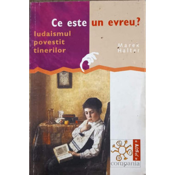 CE ESTE UN EVREU? IUDAISMUL POVESTIT TINERILOR