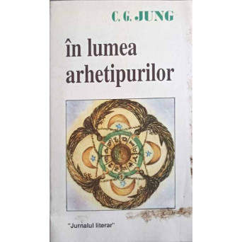 IN LUMEA ARHETIPURILOR