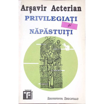 PRIVILEGIATI SI NAPASTUITI
