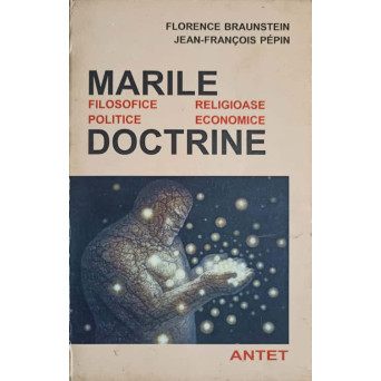 MARILE DOCTRINE FILOSOFICE, POLITICE, RELIGIOASE, ECONOMICE