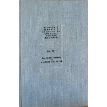 FILOZOFIE SI RELIGIE IN EVOLUTIA CULTURII ROMANE MODERNE VOL.2
