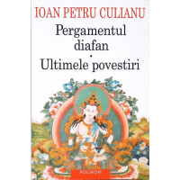 PERGAMENTUL DIAFAN. ULTIMELE POVESTIRI PERGAMENTUL DIAFAN. ULTIMELE POVESTIRI