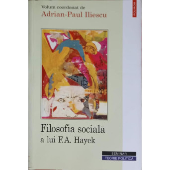 FILOSOFIA SOCIALA A LUI F.A. HAYEK
