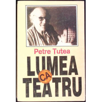 LUMEA CA TEATRU