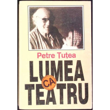 LUMEA CA TEATRU