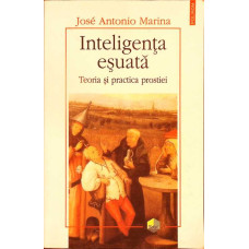INTELIGENTA ESUATA. TEORIA SI PRACTICA PROSTIEI