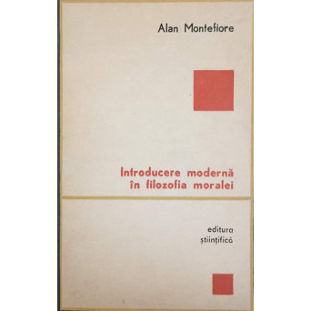 INTRODUCERE MODERNA IN FILOZOFIA MORALEI