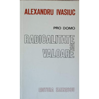 PRO DOMO RADICALITATE SI VALOARE PRO DOMO RADICALITATE SI VALOARE
