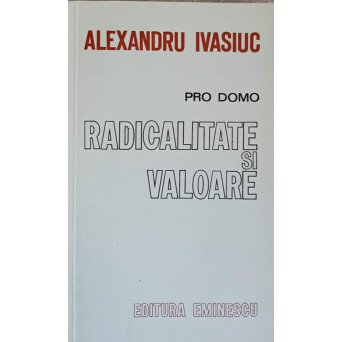 PRO DOMO RADICALITATE SI VALOARE