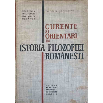 CURENTE SI ORIENTARI IN ISTORIA FILOZOFIEI ROMANESTI