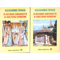 O ISTORIE UMANISTA A CULTURII ROMANE VOL.1-2
