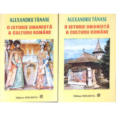 O ISTORIE UMANISTA A CULTURII ROMANE VOL.1-2