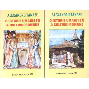 O ISTORIE UMANISTA A CULTURII ROMANE VOL.1-2