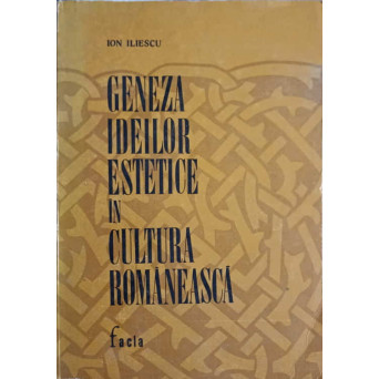 GENEZA IDEILOR ESTETICE IN CULTURA ROMANEASCA