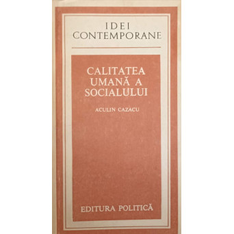 CALITATEA UMANA A SOCIALULUI