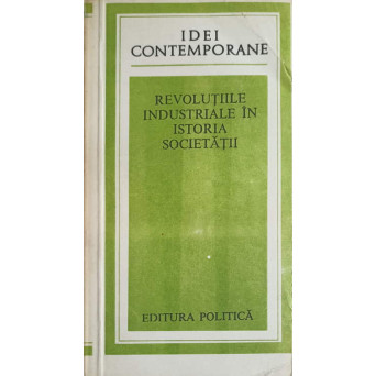 REVOLUTIILE INDUSTRIALE IN ISTORIA SOCIETATII