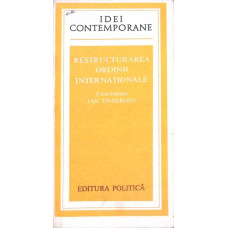RESTRUCTURAREA ORDINII INTERNATIONALE