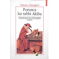 PORUNCA LUI RABBI AKIBA. CEREMONIA LECTURII DE LA SFANTUL AUGUSTIN LA SAMUEL PEPYS PORUNCA LUI RABBI AKIBA. CEREMONIA LECTURII DE LA SFANTUL AUGUSTIN LA SAMUEL PEPYS