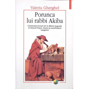 PORUNCA LUI RABBI AKIBA. CEREMONIA LECTURII DE LA SFANTUL AUGUSTIN LA SAMUEL PEPYS