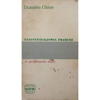 EXISTENTIALISMUL FRANCEZ SI PROBLEMELE ETICII