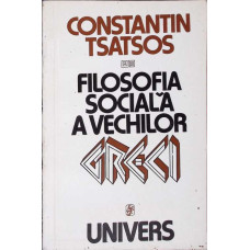 FILOSOFIA SOCIALA A VECHILOR GRECI