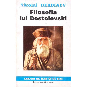 FILOSOFIA LUI DOSTOIEVSKI