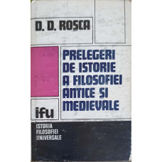 PRELEGERI DE ISTORIE A FILOSOFIEI ANTICE SI MEDIEVALE