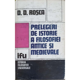 PRELEGERI DE ISTORIE A FILOSOFIEI ANTICE SI MEDIEVALE