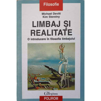 LIMBAJ SI REALITATE. INTRODUCERE IN FILOSOFIA LIMBAJULUI