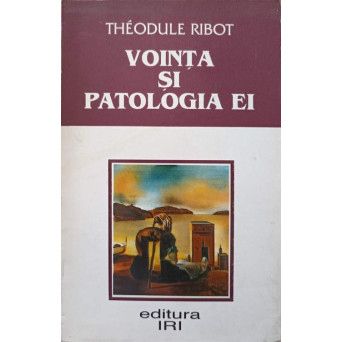 VOINTA SI PATOLOGIA EI