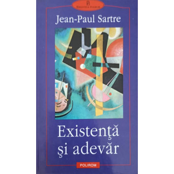 EXISTENTA SI ADEVAR