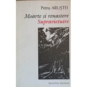 MOARTE SI RENASTERE SUPRAVIETUIRE