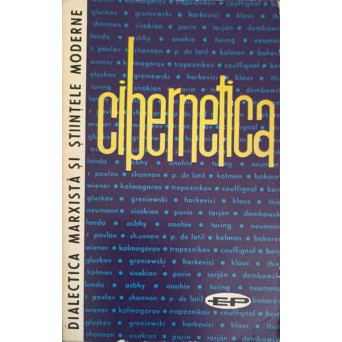DIALECTICA MARXISTA SI STIINTELE MODERNE VOL.4 PROBLEMELE FILOZOFICE SI SOCIALE ALE CIBERNETICII