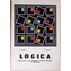 LOGICA, MANUAL PENTRU LICEE PEDAGOGICE