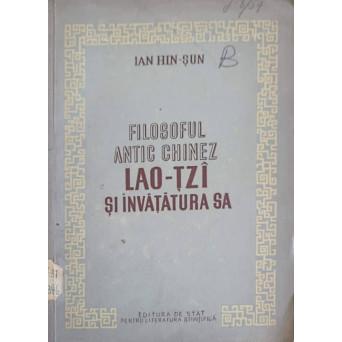 FILOSOFUL ANTIC CHINEZ LAO-TZI SI INVATATURA SA