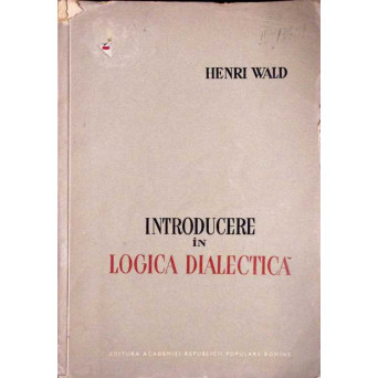 INTRODUCERE IN LOGICA DIALECTICA