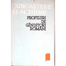 CUNOASTERE SI ACTIUNE. PROFILURI DE GINDITORI ROMANI