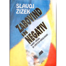 ZABOVIND IN NEGATIV KANT, HEGEL SI CRITICA IDEOLOGIEI