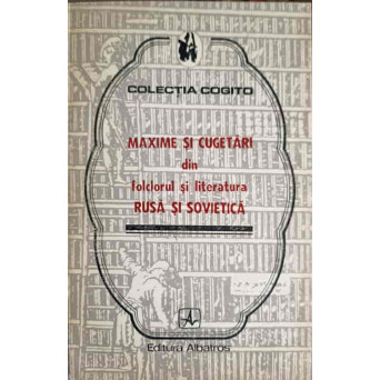 MAXIME SI CUGETARI DIN FOLCLORUL SI LITERATURA RUSA SI SOVIETICA