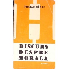 DISCURS DESPRE MORALA