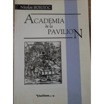 ACADEMIA DE LA PAVILION. DESPRE CUM SE POATE GANDI FRUMOS